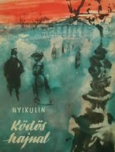 Lev Nyikulin - K�d�s hajnal