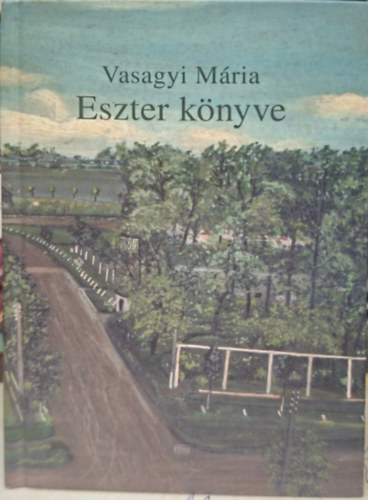 Vasagyi Mária - Eszter könyve