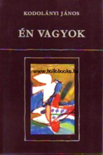 Kodolányi János - Én vagyok