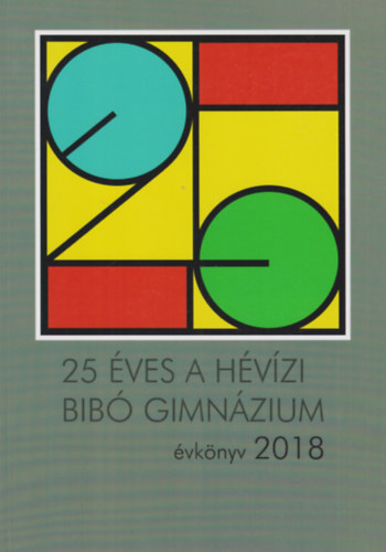 25 �ves a H�v�zi Bib� Gimn�zium - �vk�nyv 2018