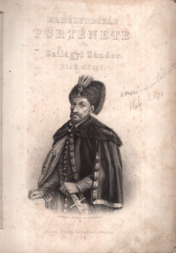 Szil�gyi S�ndor - Erd�lyorsz�g t�rt�nete tekintettel mivel�d�s�re I. k�tet