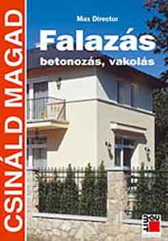 Max Direktor - Falazs, betonozs, vakols