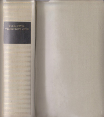 Veres Pter - Veres Pter vlogatott mvei (Magyar remekrk)