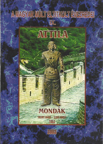 Thierry Amad, Szab Kroly - Attila-mondk