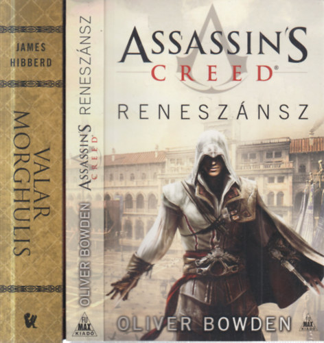 Oliver Bowden, James Hibberd - 2 db. sci-fi (Assassin's Creed- Reneszánsz + Valar Morghulis)