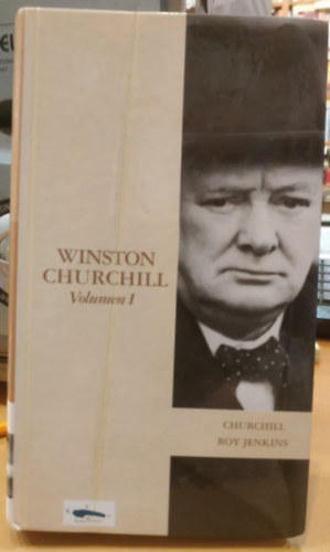 Roy Jenkins - Winston Churchill Volumen I. - Prlogo de Manuela Fraga Iribarne