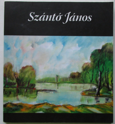 Kiss Lszl (szerk.) - Sznt Jnos (bvtett, msodik kiads)