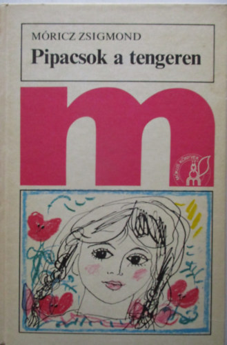 Mricz Zsigmond - Pipacsok a tengeren
