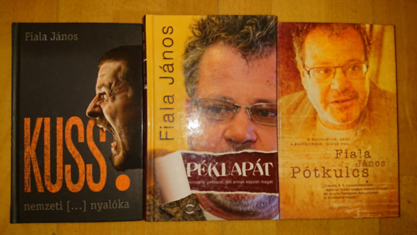 Fiala Jnos - 3 knyv Fiala Jnostl: Ptkulcs, Kuss., Pklapt