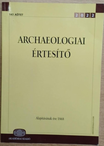 Vida Tivadar (fszerk.) - Archaeologiai rtest 2022. 147. ktet