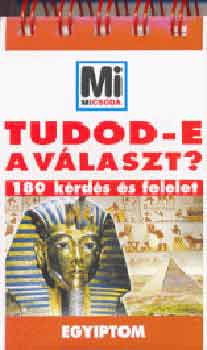 Lvai Jlia (szerk.) - Tudod-e a vlaszt? - Egyiptom
