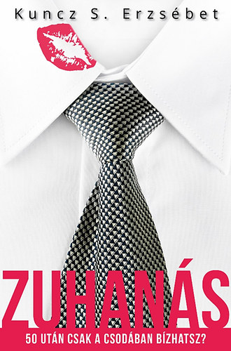 Kuncz S. Erzsbet - Zuhans