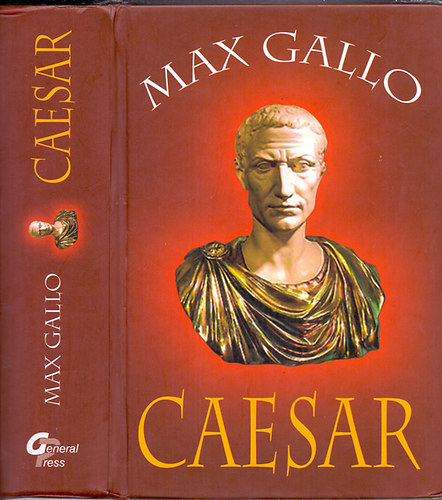 Max Gallo - Caesar