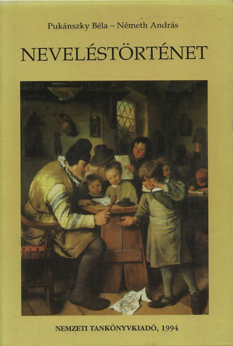 Németh András, Pukánszky Béla, Mészáros István - Neveléstörténet