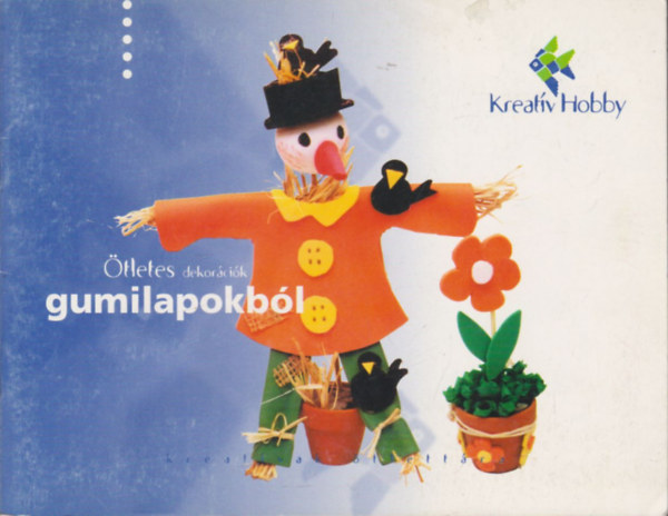 tletes dekorci gumilapokbl (Kreatv hobbi)