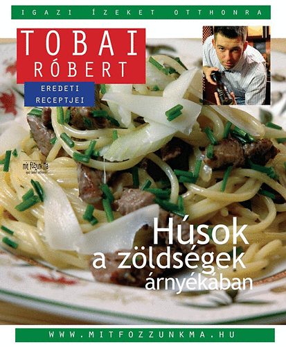 Tobai Rbert - Hsok a zldsgek rnykban