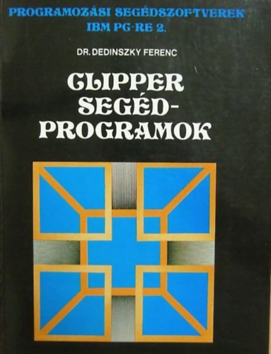 Dr Dedinszky Ferenc - Clipper segdprogramok