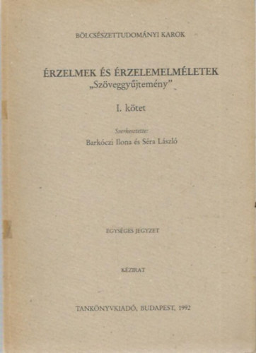 Barkczi Ilona - Sra Lszl - rzelmek s rzelemelmletek - "Szveggyjtemny" I-II.