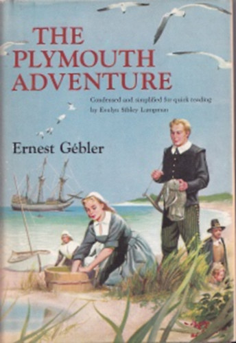 Ernest Gébler - The Plymouth Adventure