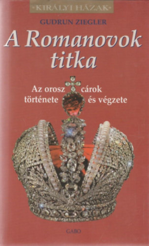 Gerd B. Ziegler - A Romanovok titka