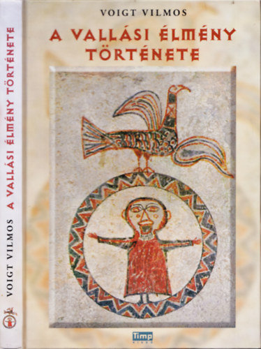 Voigt Vilmos - A vallási élmény története - Bevezetés a vallástudományba