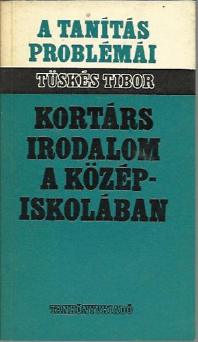 T�sk�s Tibor - Kort�rs irodalom a k�z�piskol�ban