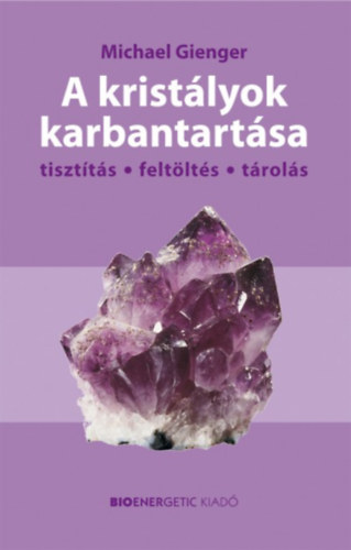 Michael Gienger - A kristályok karbantartása