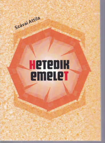 Szvai Attila - Hetedik emelet