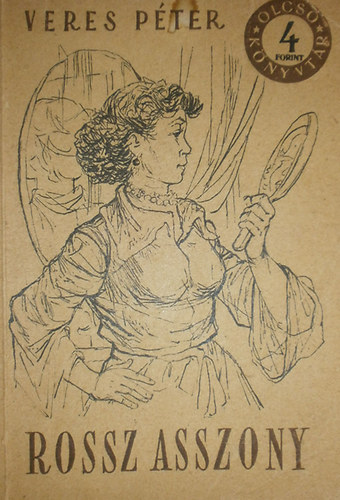 Veres Péter - Rossz asszony