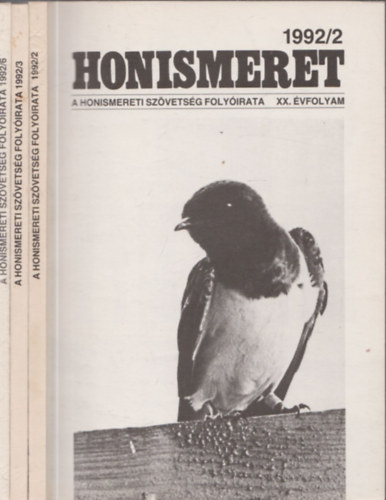 Honismeret - A Honismerti Sz�vets�g foly�irata  XX. �vfolyam 1992/ 2; 3; 6