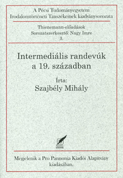 Szajbly Mihly - Intermedilis randevk a 19. szzadban