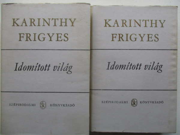 Karinthy Frigyes - Idom�tott vil�g I-II