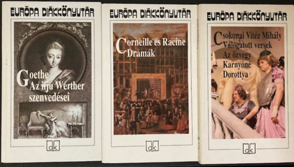 Goethe, Corneille-Racine, Csokonai Vitz Mihly - Eurpa Dikknyvtr sorozat (3 ktet )