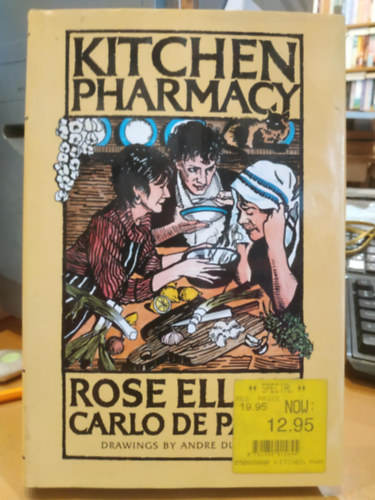 Rose Elliot, Carlo de Paoli - Kitchen Pharmacy - How to Make Own Remedies