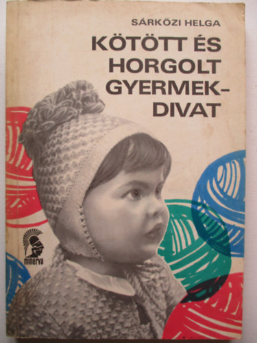 Srkzi Helga - Kttt s horgolt gyermekdivat