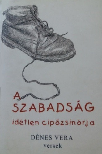 D�nes Vera - A szabads�g id�tlen cip�zsin�rja