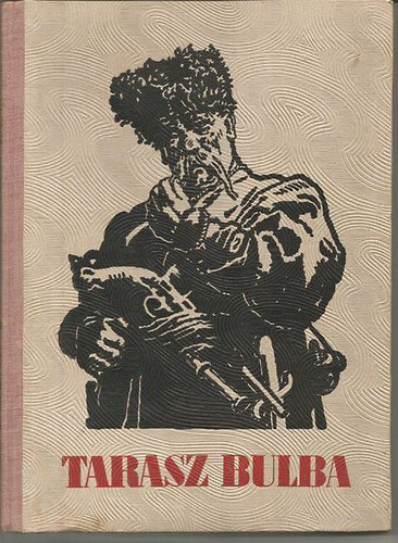 Nyikolaj Vasziljevics Gogol - Tarasz Bulba