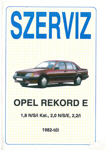 Opel Rekord E 1,8 N/S/i kat. 2,0 N/S/E, 2,2/i 1982-től