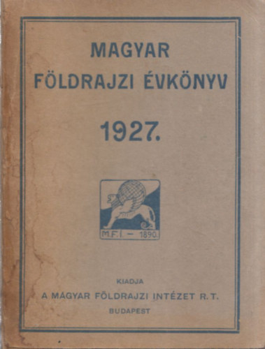 Teleki Pál gróf- Karl János- Kéz Andor (szerk.) - Magyar földrajzi évkönyv 1927