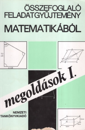 H�rspatakin�-Nagyn�-P�lmay - �sszefoglal� feladatgy�jtem�ny matematik�b�l -megold�sok I.