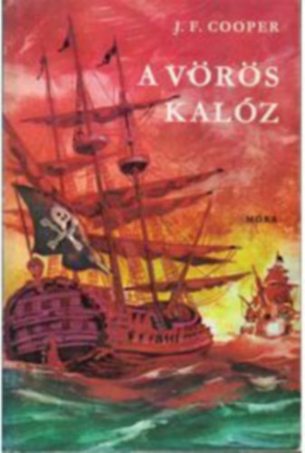 J.F. Cooper - A vörös kalóz - Benkő Sándor rajzaival