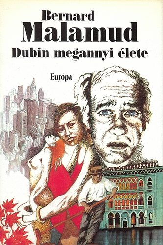 Bernard Malamud - Dubin megannyi �lete (Eur�pa.)