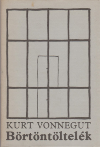 Kurt Vonnegut - B�rt�nt�ltel�k
