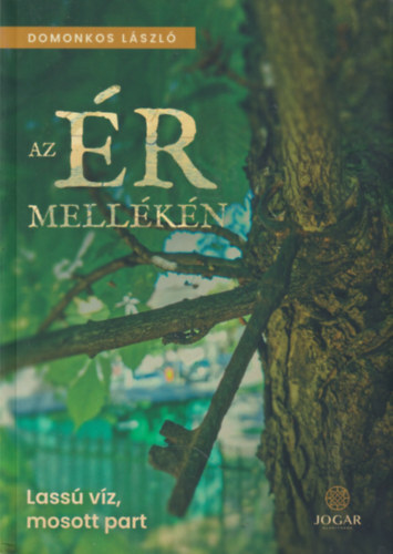 Domonkos László - Az Ér mellékén