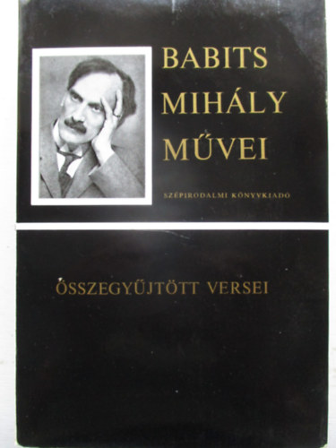 Babits Mih�ly - Babits Mih�ly M�vei - �sszegy�jt�tt versei
