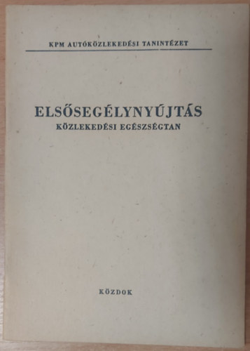 Elsseglynyjts - kzlekedsi egszsgtan
