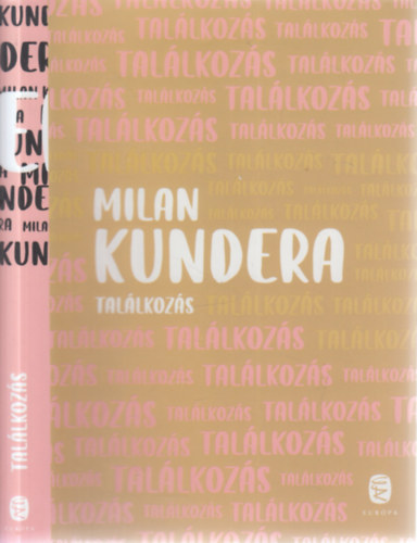 Milan Kundera - Tal�lkoz�s