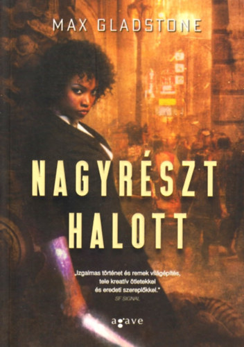 Max Gladstone - Nagyrészt halott