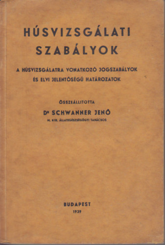 Schwanner Jen dr. - Hsvizsglati szablyok