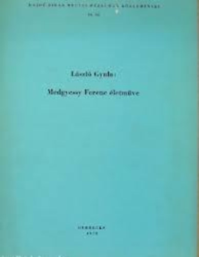László Gyula - Medgyessy Ferenc életműve